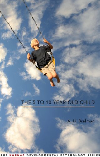 The 5 to 10 Year-Old Child (The Karnac Developmental Psychology Series)
