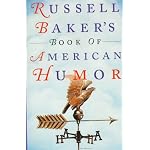 Russell Baker's Book of American Humor book cover