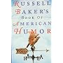 Russell Baker's Book of American Humor