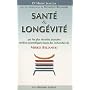 Sant� et Long�vit� : Par les plus r�centes avanc�es m�dico-scientifiques issues des recherches de Mirko Beljanski