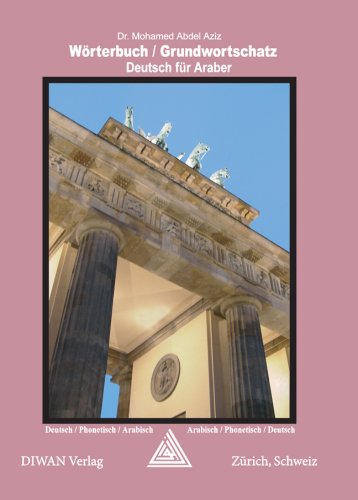W�rterbuch, Grundwortschatz. Deutsch f�r Araber ohne Lehrer