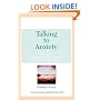 Talking To Anxiety: Simple Ways to Support Someone in Your LIfe Who Suffers From Anxiety