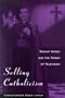 Selling Catholicism: Bishop Sheen and the Power of Television