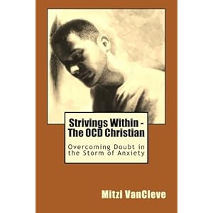 Strivings Within - The OCD Christian: Overcoming Doubt in the Storm of Anxiety