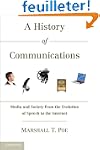A History of Communications: Media an...