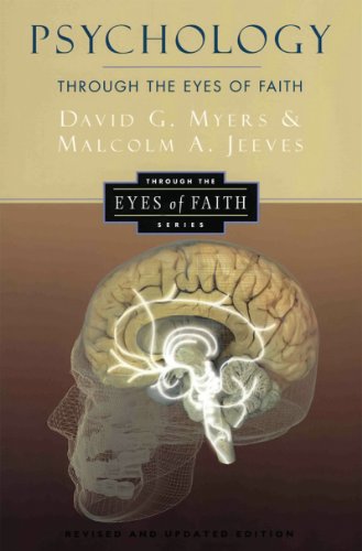 Psychology Through the Eyes of Faith (Through the Eyes of Faith Series)