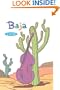Baja: A Bughouse Book