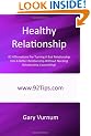Healthy Relationship: 92 Affirmations For Turning A Bad Relationship Into A Better Relationship Without Needing Relationship Counselling!