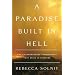 A Paradise Built in Hell: The Extraordinary Communities That Arise in Disaster