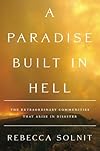 A Paradise Built in Hell