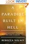 A Paradise Built in Hell: The Extraordinary Communities That Arise in Disaster
