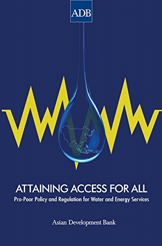 Attaining Access for All: Pro-Poor Policy and Regulation for Water and Energy Services