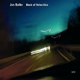Jon Balke: Book of Velocities