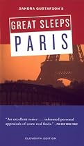 Sandra Gustafson's Great Sleeps Paris: 11th edition