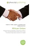 African Union: Intergovernmental organization, Organisation of African Unity, Assembly of the African Union, African Union Commission, Addis Ababa, Muammar al- Gaddafi