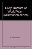 Sixty tractors of World War Two
