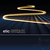 Etic - Zooming Out