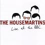The Housemartins - Live At The BBC