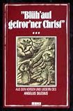 Bl�h' auf, gefror'ner Christ! : Aus d. Versen u. Liedern d. Angelus Silesius (1624 - 1677).