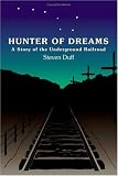 Hunter of Dreams - A Story of the Underground Railroad