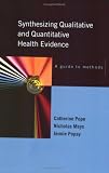 Synthesizing Qualitative and Quantitative Health Research: A Guide to Methods