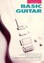 Basic Guitar: The New and Revised Edition (Guitar Player Basic Library)