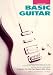 Basic Guitar: The New and Revised Edition (The Guitar Player Basic Library)