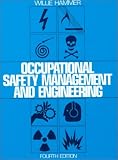 Occupational Safety Management and Engineering (Prentice Hall international series in industrial & systems engineering)