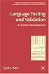 Language Testing and Validation: An Evidence-based Approach (Research and Practice in Applied Linguistics)