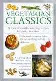 Vegetarian Classics: A Feast of Mouth-Watering Recipes for Every Occasion (Cook's Essentials)