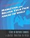 Market and Selling Your Film Around the World: A Guide for Independent Filmmakers