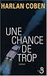 Une chance de trop