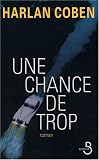 Une chance de trop