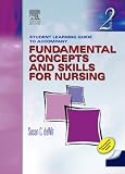 Student Learning Guide to Accompany Fundamental Concepts and Skills for Nursing, Second Edition