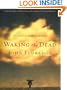 Waking the Dead: The Glory of a Heart Fully Alive (Christian Softcover Originals)