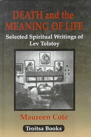 Death and the Meaning of Life: Selected Spiritual Writings of Lev Tolstoy under Tolstoy, Leo in The Books Store