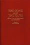 The Gong and the Flute: African Literary Development and Celebration (Contributions in Afro-American and African Studies)