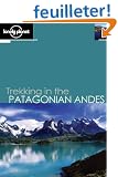 Lonely Planet Trekking in the Patagonian Andes (en anglais)