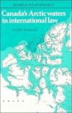 Review Cambridge University Press  / Canada's Arctic Waters in International Law (Studies in Polar Research)