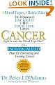 Cancer: Fight it with the Blood Type Diet (Dr. Peter J. D'Adamo's Eat Right 4 Your Type Health Library)
