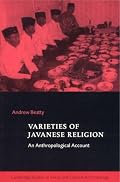 Varieties of Javanese Religion: An Anthropological Account (Cambridge Studies in Social and Cultural Anthropology)