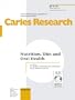 Nutrition, Diet and Oral Health (CARIES RESEARCH)