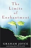 The Limits of Enchantment: A Novel