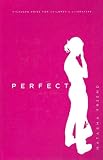 Perfect: A Novel