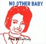 No Other Baby