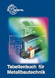 Tabellenbuch f&uuml;r Metallbautechnik - Werner R&ouml;hrer, Eckhard Ignatowitz, Armin Steinm&uuml;ller, Alfred Weingartner, Dagmar K&ouml;hler