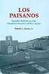 Los Paisanos: Spanish Settlers on the Northern Frontier of New Spain