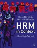 Review Palgrave Macmillan  / Human Resource Management in Context: A Case Study Approach