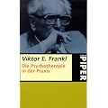 Die Psychotherapie in der Praxis: Eine kasuistische Einf�hrung f�r �rzte