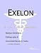 Exelon: A Medical Dictionary, Bibliography, And Annotated Research Guide To Internet References